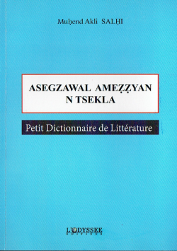 ASEGZAWAL AMEZZYAN N TSEKLA Petit Dictionnaire de Littérature