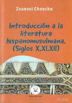 Introduccion ala literatura hispanmusulmana (siglos X.XI.XII)