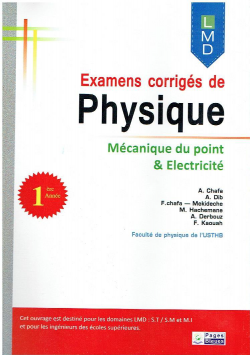 Examens corrigés de Physique :Mécanique du point et Electricité
