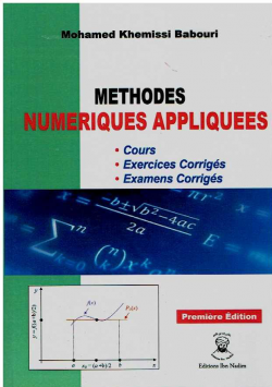 METHODES NUMERIQUES APPLIQUEES - Cours , Exercices Corrigés , Examens Corrigés