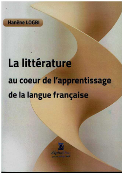 La littérature au coer de l'apprentissage de la langue française