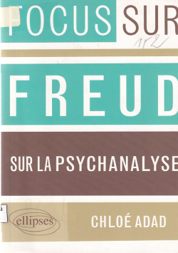 FOCUS SUR FREUD SUR LA PSYCHANALYSE