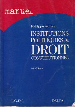 MANUEL: INSTITUTIONS POLITIQUE & droit CONSTITUTIONNEL
