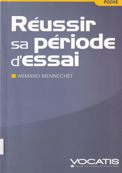 REUSSIR SA PEUODE D'ESSAI