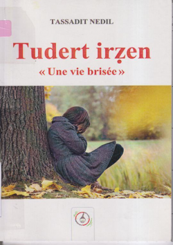 tudert irzen (une vie brisée)