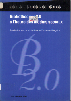 Bibliothèque 2.0 à l ' heure des médias sociaux
