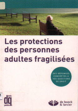 Les protections des personnes adultes fragilisées