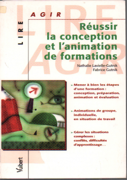 Réussir la conception et l ' animation de formations