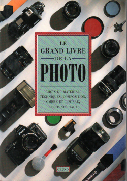 LE GRAND LIVRE DE LA PHOTO