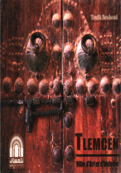 TLEMCEN VILLE D' ART ET D' HISTOIRE