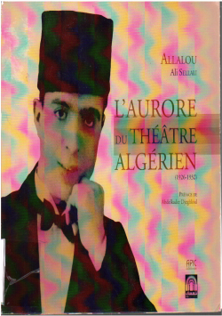 L' AURORE DU THEATRE ALGERIEN