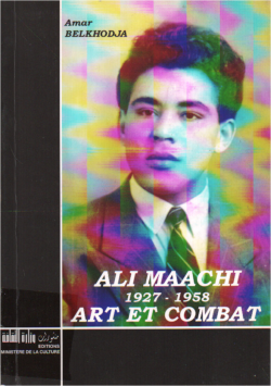 ALI MAACHI 1927- 1958 ART ET COMBAT