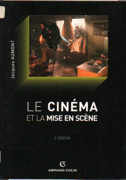 LE CINéMA ET LA MISE EN SCèNE
