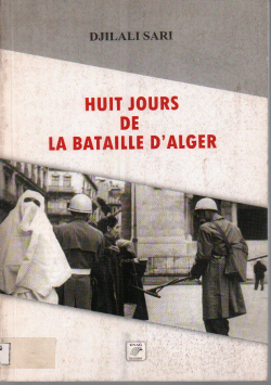 HUIT JOUR DE LA BATAILLE D'ALGER