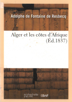 Alger et les cotes d'Afrique (éd. 1837)