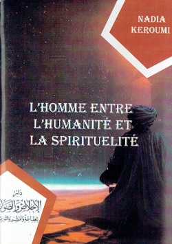 L'HOMME ENTRE L'HUMANITE ET LA SPIRITUELITE
