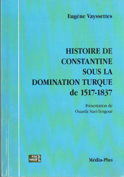 HISTOIRE DE CONSTANTINE SOUS LA DOMINATION TURQUE de 1517-1837
