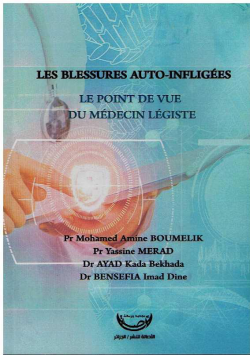 LES BLESSURES AUTO - INFLIGEES LE POINT DE VUE DU MEDECIN LEGISTE