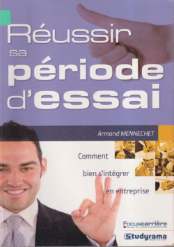 REUSSIR SOI PERIODE D' ESSAI