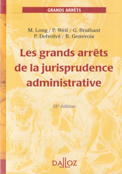 LES GRANDE ARRETS DE LA JURISPRUDENCE ADMINISTRATIVE