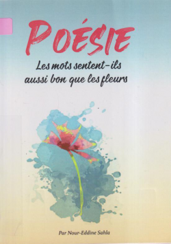 Poésie Les mots sentent - ils aussi bon que les fleurs