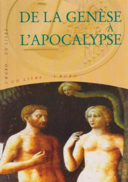 DE LA GENESE A L APOCALYPSE