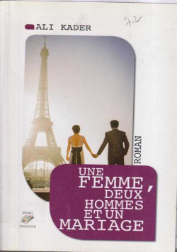 ENE FEMME DEUX HOMMES ET UN MARIAGE