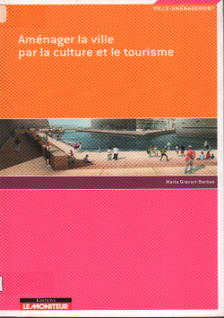 Aménager la ville par la culture et le tourisme