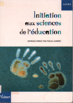 Initiation aux sciences de l ' éducation