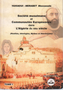 Société muslumane et Communautés Européennes dans L'Agérie du XXe siécle