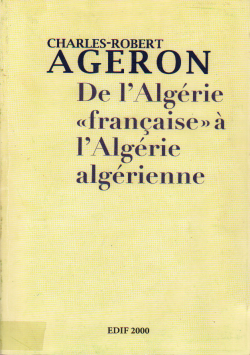 De l'Algérie " française " à l'Algérie algérienne