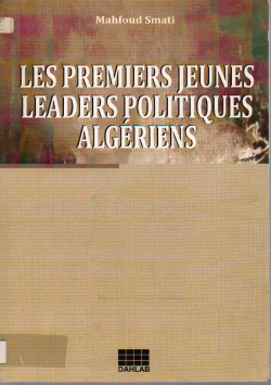 LES PREMIERS JEUNES LEADERS POLITIQUES ALGERIENS