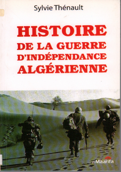 HISTOIRE DE LA GUERRE D'INDEPENDANCE ALGERIENNE