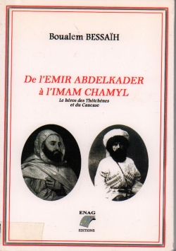 De l'EMIR ABDELKADER àL'IMAM CHAMYL