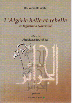 L'Algérie bell et rebelle