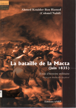 La bataille de la Macta ( juin 1835 )